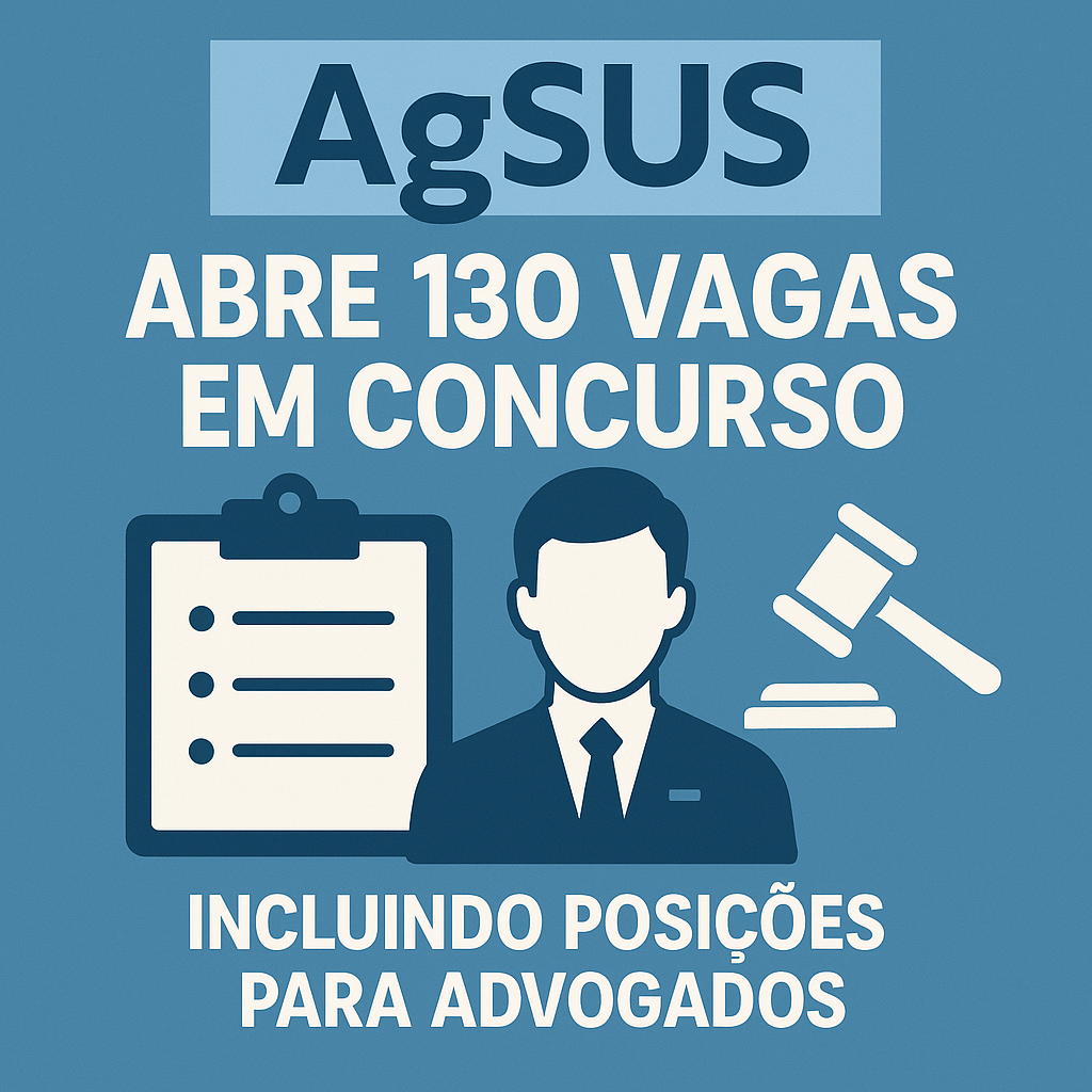 AgSUS abre 130 vagas em concurso, incluindo posições para advogados 1