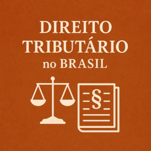 O Direito Tributário no Brasil Desafios, Evolução e Perspectivas para o Futuro