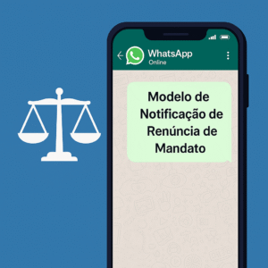 Modelo de Notificação de Renúncia de Mandato de Advogado via WhatsApp: Guia Completo